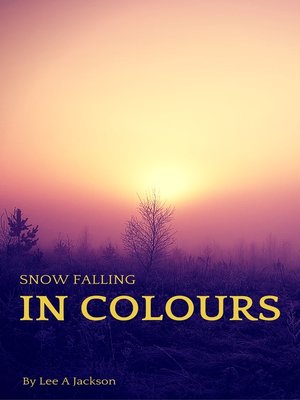 cover image of Snow Falling In Colours